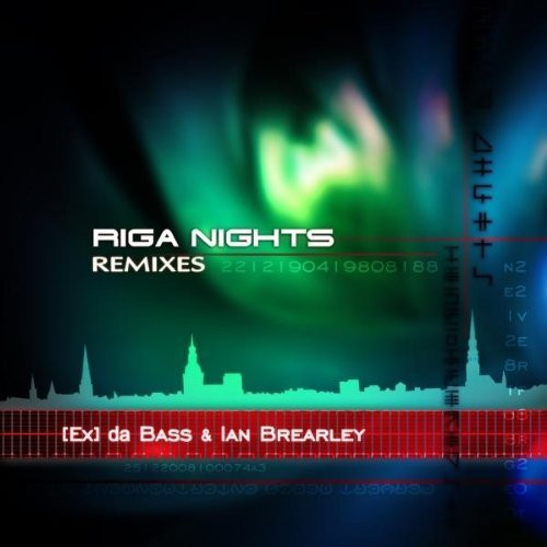 [Ex] da Bass & Ian Brearley - Riga Nights