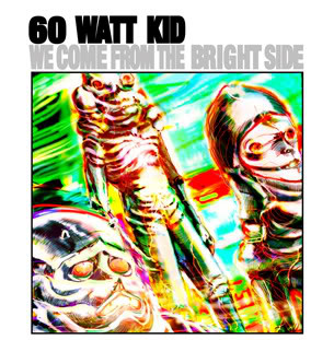 60 Watt Kid - 2012
