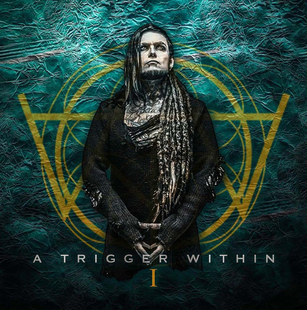 A Trigger Within - Bend Or Break