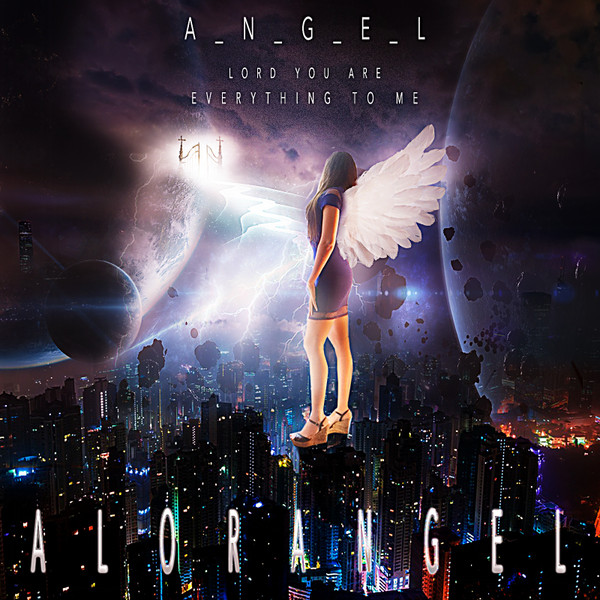 ALORANGEL - Lord You Are Everything to Me
