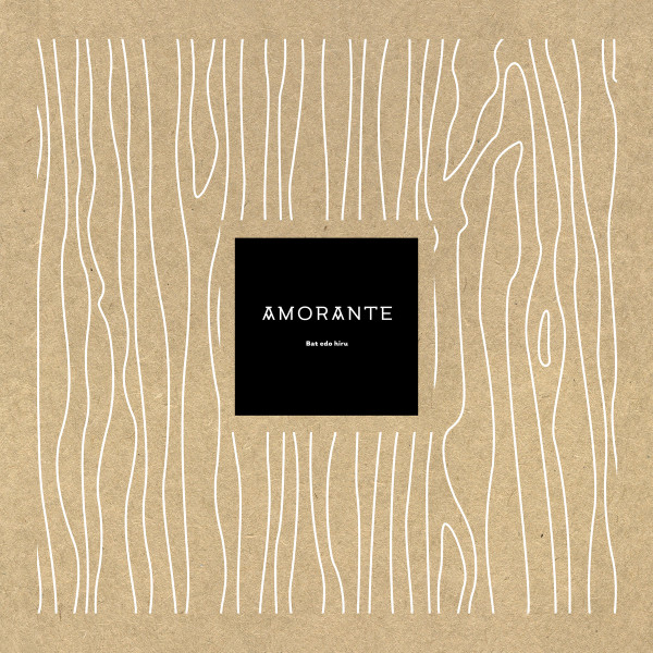 AMORANTE - Ama hil zaigu