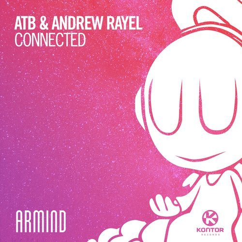 ATB & Andrew Rayel - Connected (Extended Mix)