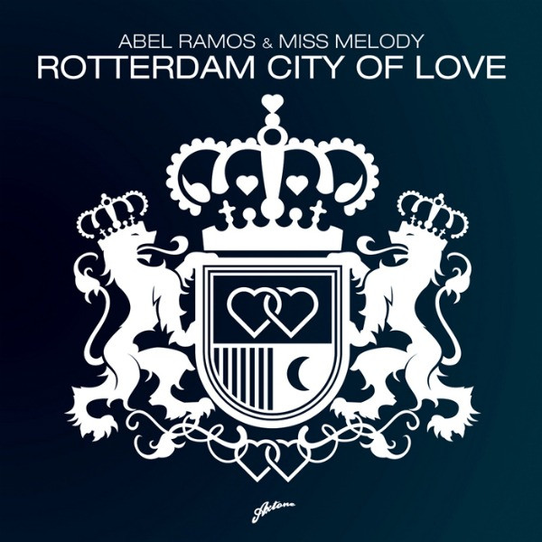 Abel Ramos & Miss Melody - Rotterdam, City of Love (Original Mix)