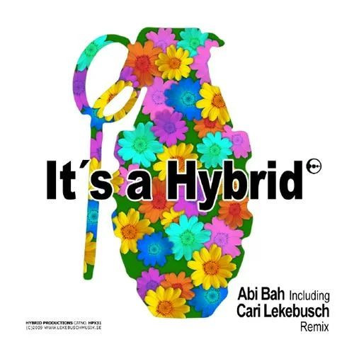 Abi Bah - It's A Hybrid (Cari Lekebusch Remix)