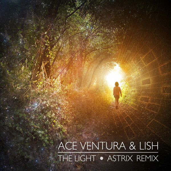 Ace Ventura & Lish - The Light (Bluetech Remix)