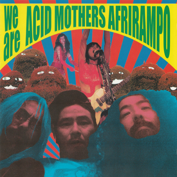 Acid Mothers Afrirampo - We're Acid Mothers Afrirampo!