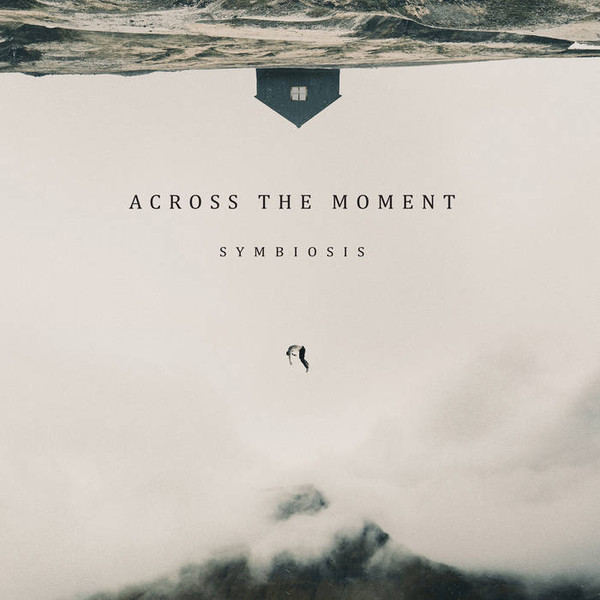 Across The Moment - We will born again