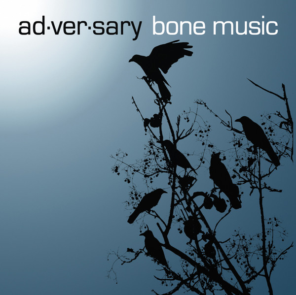 Ad·ver·sary - Bone Music