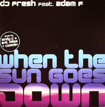 Adam F & Fresh - When The Sun Goes Down (Origin Unknown Remix)