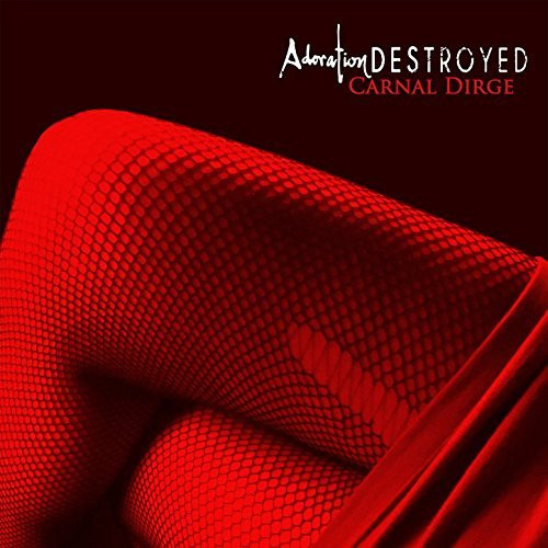 Adoration Destroyed - Here To Bleed