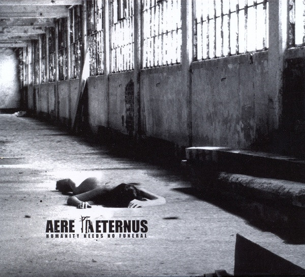 Aere Aeternus - Humanity Needs No Funeral