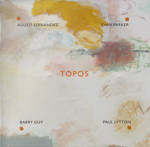 Agustí Fernández, Evan Parker, Barry Guy, Paul Lytton - Coalescence
