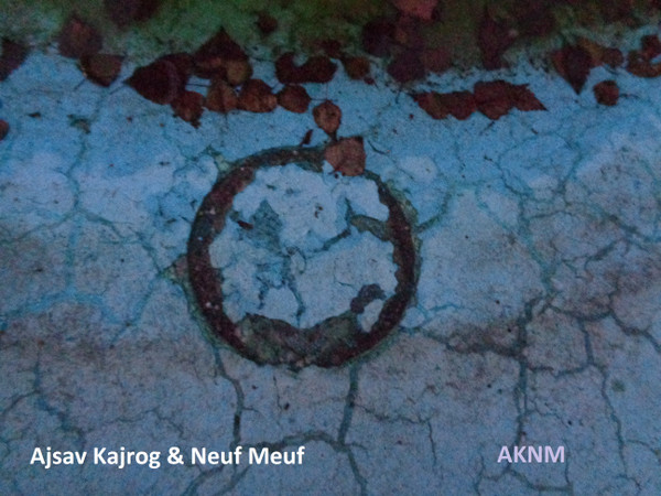 Ajsav Kajrog & Neuf Meuf - AKNM2