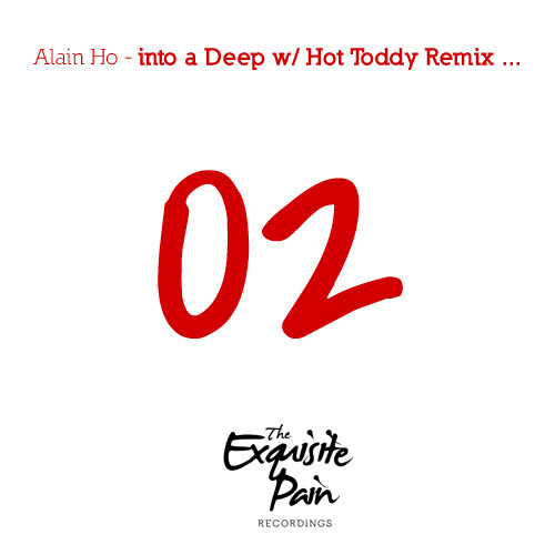 Alain Ho - Into A Deep (Hot Toddy Remix)