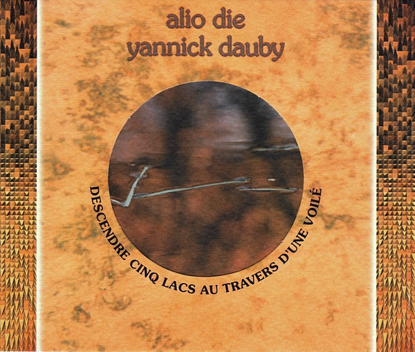 Alio Die & Yannick Dauby - Descendre Cinq Lacs Au Travers D'une Voile