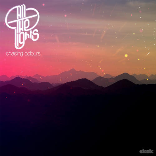 All The Lights - Chasing Colours (Ian Carey Remix)