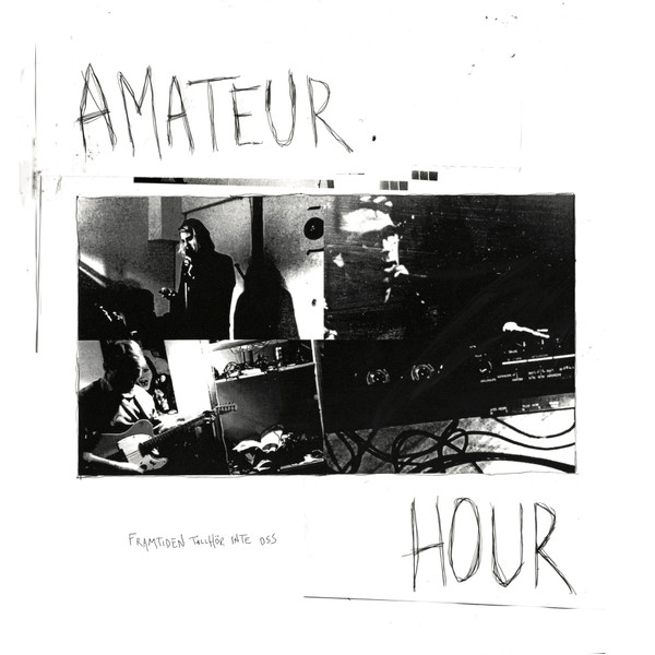 Amateur Hour - Baby You're All I Want