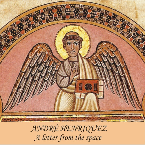 André Henriquez - A Letter From The Space