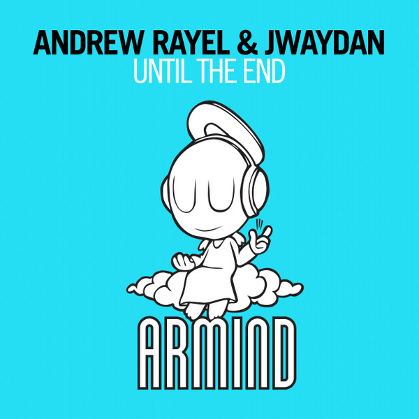 Andrew Rayel & Jwaydan - Until The End