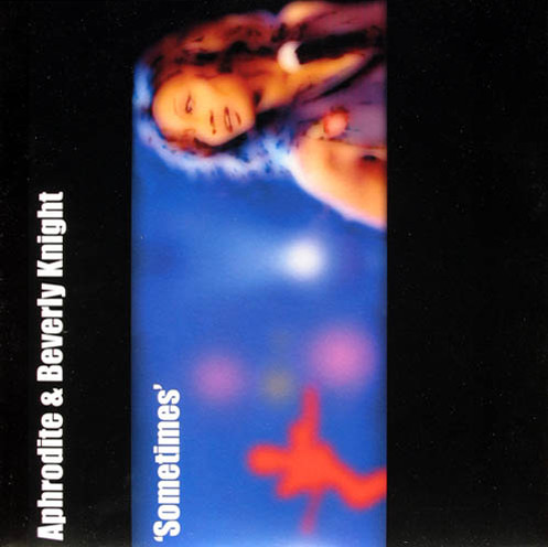 Aphrodite & Beverley Knight - Sometimes