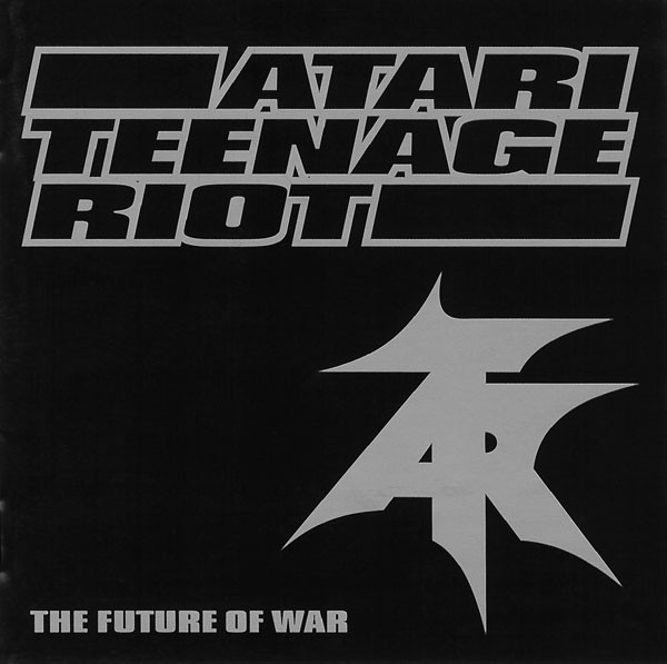 Atari Teenage Riot - Start the Riot!