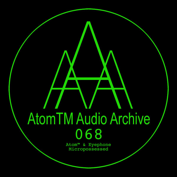 Atom Heart & Eyephone - Microcore
