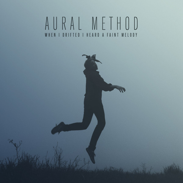 Aural Method - Inside Its Cloak the Ocean Tide Held Songs of Restless Beasts