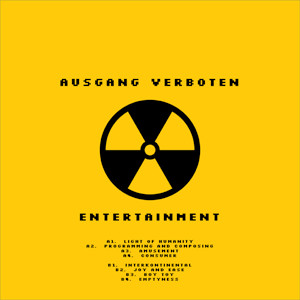 Ausgang Verboten - Amusement