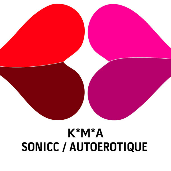 Autoerotique & SonicC - K*M*A*