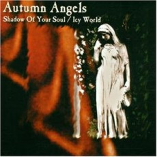 Autumn Angels - Shadow of Your Soul