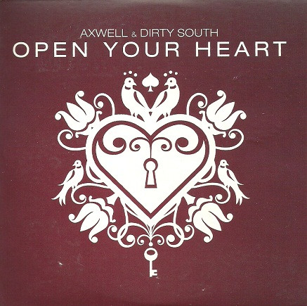 Axwell & Dirty South - Open Your Heart (Radio Edit)