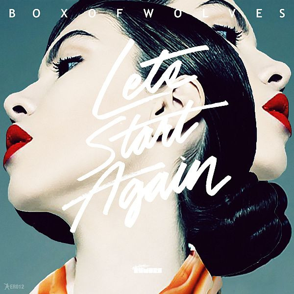 BOX OF WOLVES - Let's Start Again - Original Mix