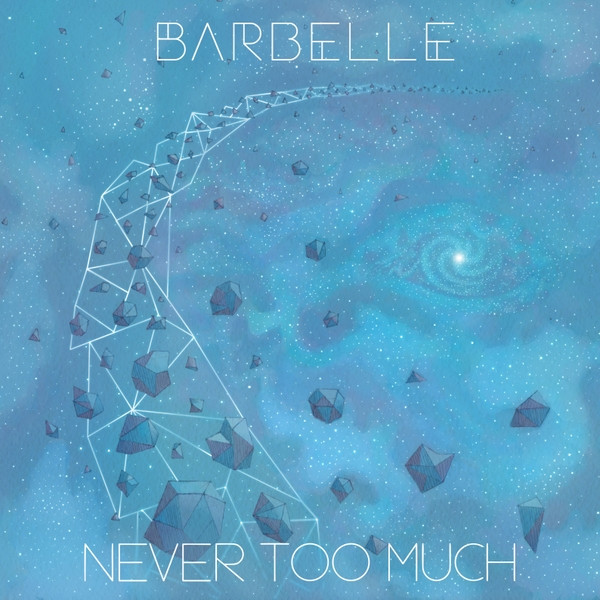 Barbelle - NEVER TOO MUCH