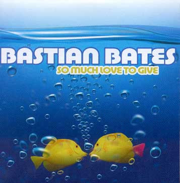 Bastian Bates - So much Love