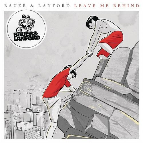 Bauer & Lanford - Leave Me Behind - Radio Mix