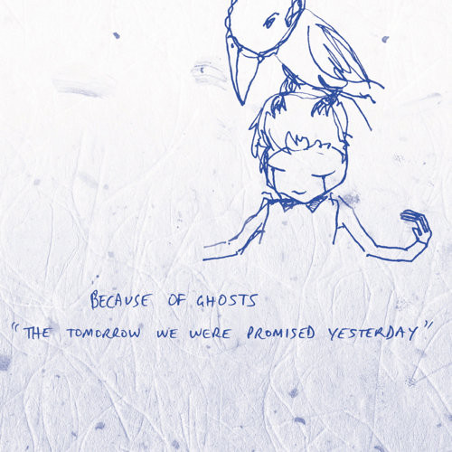 Because of Ghosts - Canadia