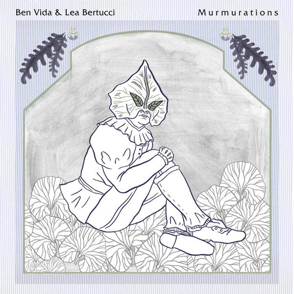 Ben Vida & Lea Bertucci - Basso Profundo