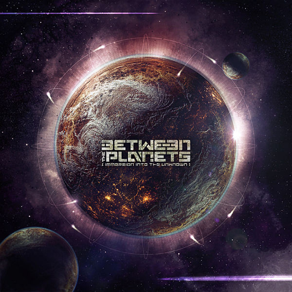 Between The Planets - Immersion Into The Unknown