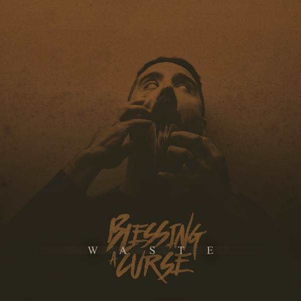 Blessing a Curse - Waste
