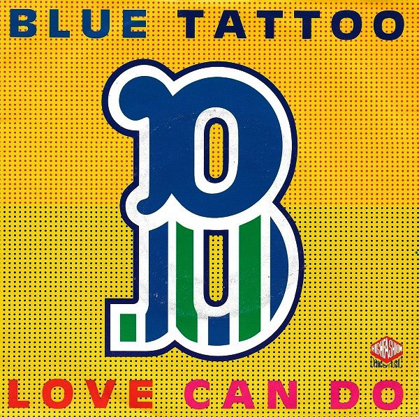 Blue Tattoo - Love Can Do