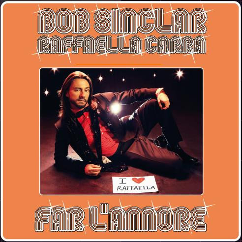 Bob Sinclar & Raffaella Carrà - Far l'Amore - Radio Edit