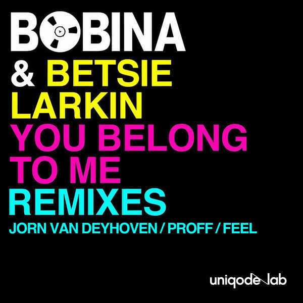 Bobina & Betsie Larkin - You Belong To Me (Jorn van Deynhoven remix)
