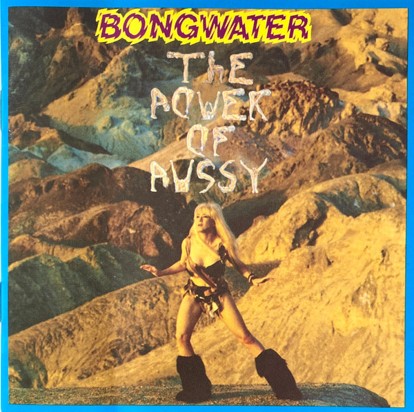 Bongwater - Chicken Pussy