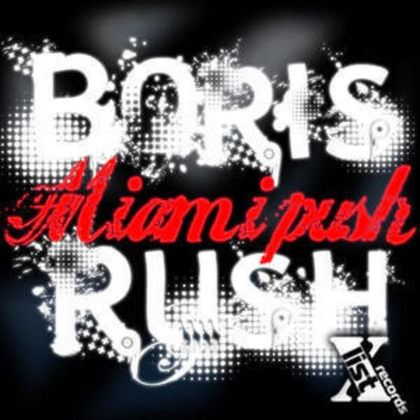 Boris Rush - miami push