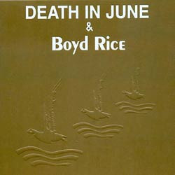 Boyd Rice, Death in June - You Love the Sun