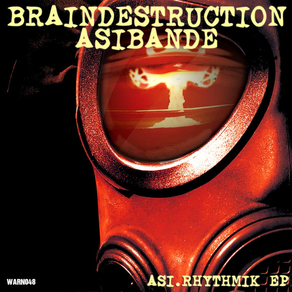 Braindestruction Asibande - Asi-Rhythmisch