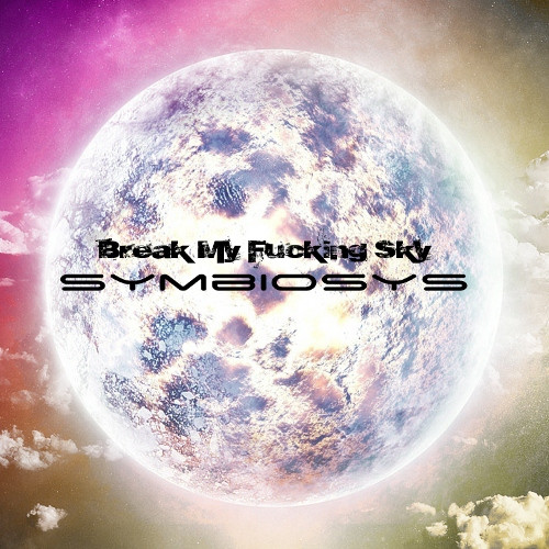 Break My Fucking Sky - The Letters We'll Never Send