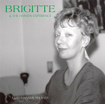 Brigitte & The Hansen Experience - Meine Abende Im Hauptquartier