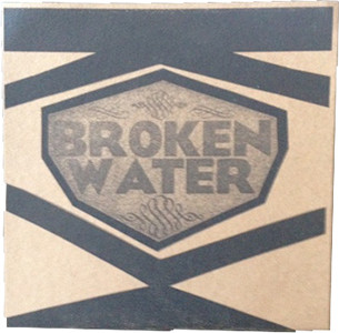 Broken Water - Say What's On Your Mind