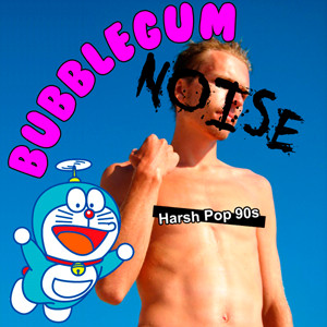 Bubblegum Noise - Loli Gaga